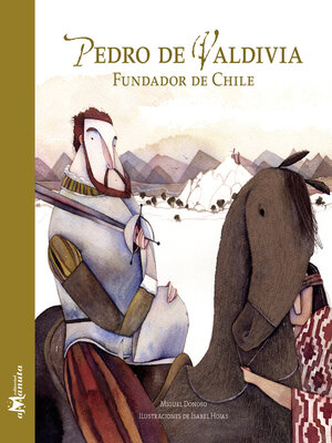 cover image of Pedro de Valdivia, fundador de Chile